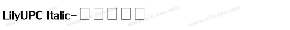 LilyUPC Italic字体转换